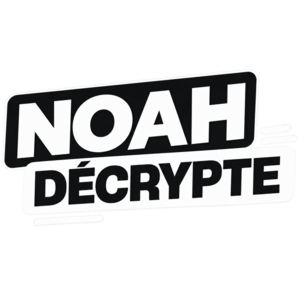 Noah Décrypte